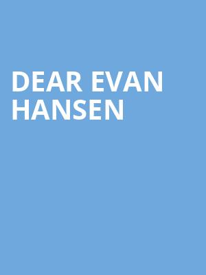 Dear Evan Hansen, Cross Insurance Center, Bangor