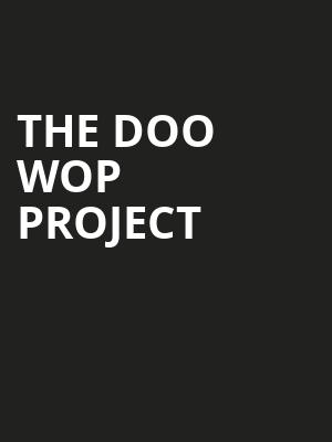 The Doo Wop Project, Collins Center for the Arts, Bangor