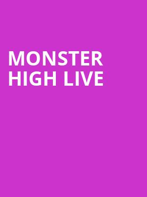 Monster High Live, Cross Insurance Center, Bangor