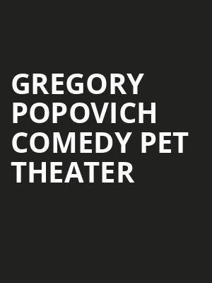Gregory Popovich Comedy Pet Theater, Collins Center for the Arts, Bangor