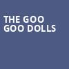 The Goo Goo Dolls, Maine Savings Amphitheater, Bangor