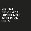 Virtual Broadway Experiences with MEAN GIRLS, Virtual Experiences for Bangor, Bangor