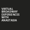Virtual Broadway Experiences with ANASTASIA, Virtual Experiences for Bangor, Bangor